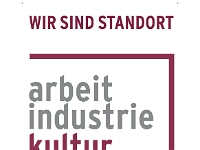 "Wir sind Standort". Diese Schilder markieren die Standorte der Route der Arbeits- und Industriekultur.